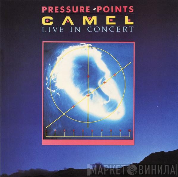  Camel  - Pressure Points – Live In Concert