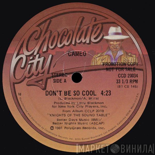  Cameo  - Don't Be So Cool / I Never Knew