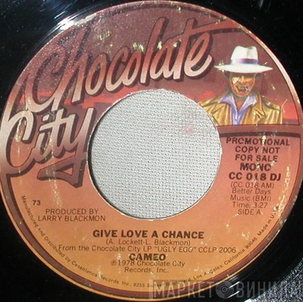 Cameo - Give Love A Chance
