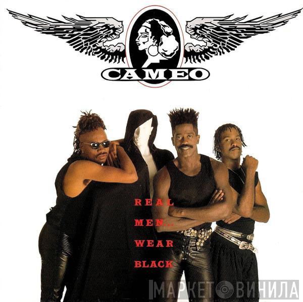 Cameo - Real Men … Wear Black