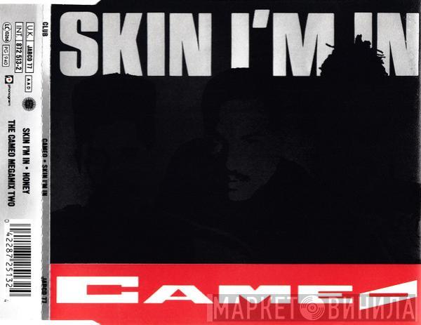 Cameo - Skin I'm In