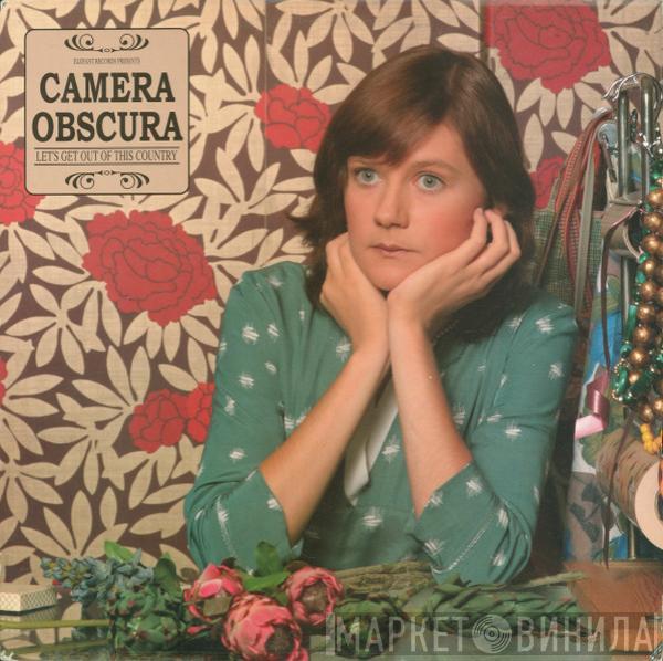 Camera Obscura  - Let's Get Out Of This Country