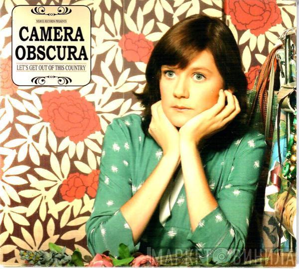  Camera Obscura  - Let's Get Out Of This Country