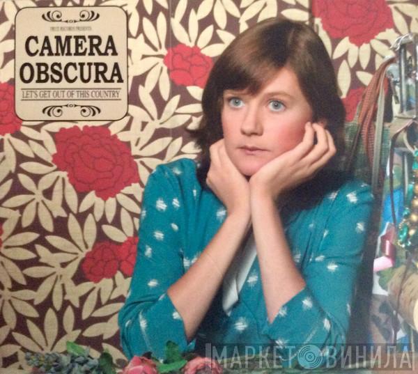  Camera Obscura  - Let's Get Out Of This Country