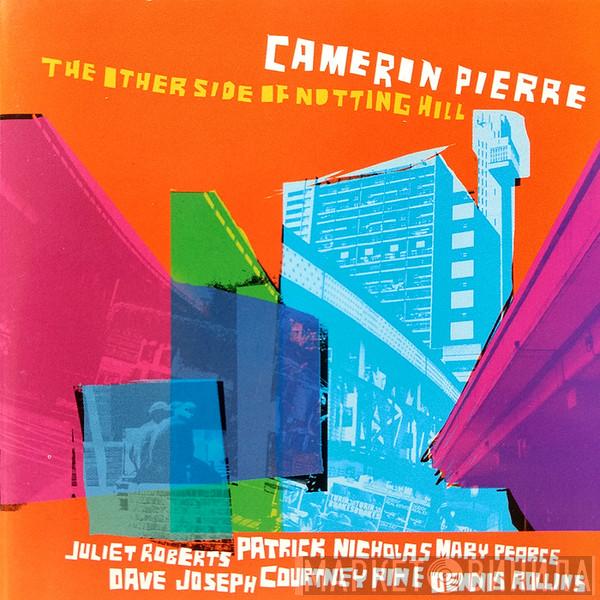 Cameron Pierre - The Other Side Of Notting Hill