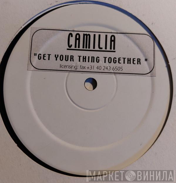 Camilia - Get Your Thing Together