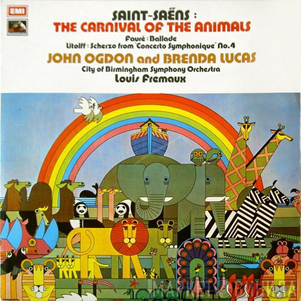 Camille Saint-Saëns, Gabriel Fauré, Henry Litolff, John Ogdon, Brenda Lucas, City Of Birmingham Symphony Orchestra, Louis Frémaux - The Carnival Of The Animals / Ballade / Scherzo From 'Concerto Symphonique' No.4