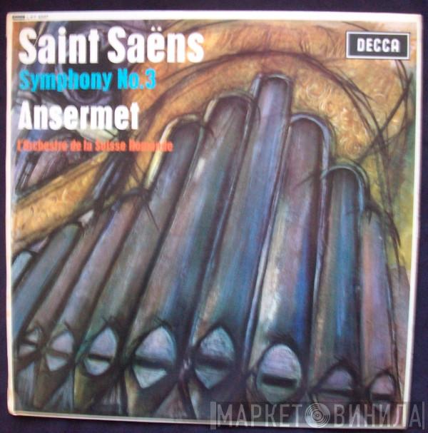 , Camille Saint-Saëns , Ernest Ansermet  L'Orchestre De La Suisse Romande  - Symphony No.3