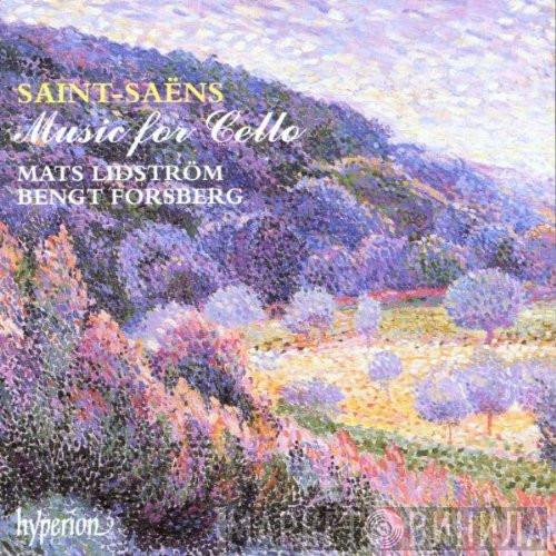 - Camille Saint-Saëns , Mats Lidström  Bengt Forsberg  - Music For Cello
