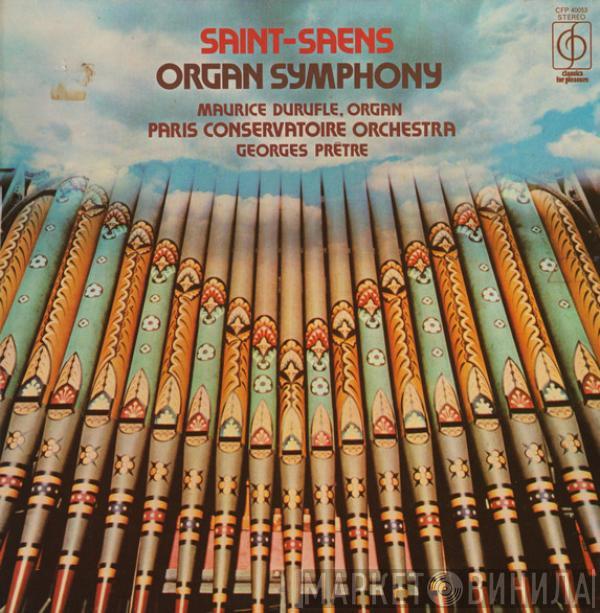 Camille Saint-Saëns, Maurice Duruflé, Orchestre De La Société Des Concerts Du Conservatoire, Georges Prêtre - Saint-Saens Organ Symphony