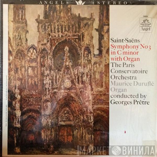 Camille Saint-Saëns, Orchestre De La Société Des Concerts Du Conservatoire, Maurice Duruflé, Georges Prêtre - Symphony No. 3 In C Minor With Organ.