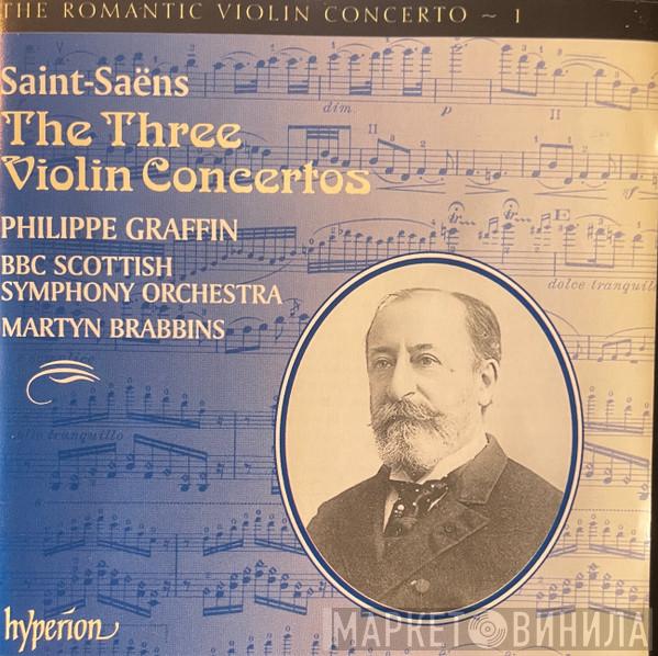 – Camille Saint-Saëns , Philippe Graffin , BBC Scottish Symphony Orchestra  Martyn Brabbins  - The Three Violin Concertos