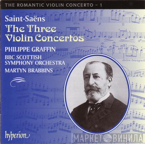 – Camille Saint-Saëns , Philippe Graffin , BBC Scottish Symphony Orchestra  Martyn Brabbins  - The Three Violin Concertos