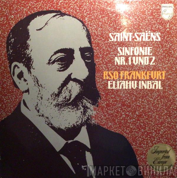 Camille Saint-Saëns, Radio-Sinfonie-Orchester Frankfurt, Eliahu Inbal - Sinfonie Nr. 1 Und 2
