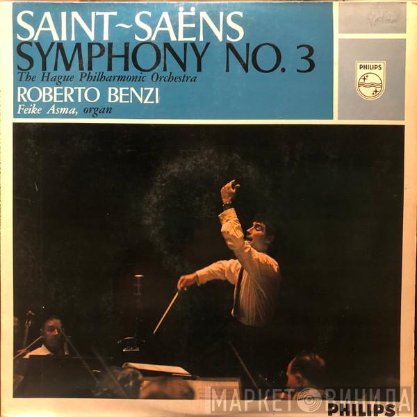 , Camille Saint-Saëns , Roberto Benzi , The Hague Philharmonic  Feike Asma  - Sinfonie Nr. 3