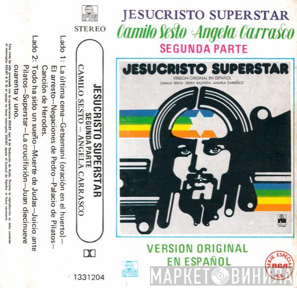 — Camilo Sesto — Angela Carrasco  Teddy Bautista  - Jesucristo Superstar (Segunda Parte)