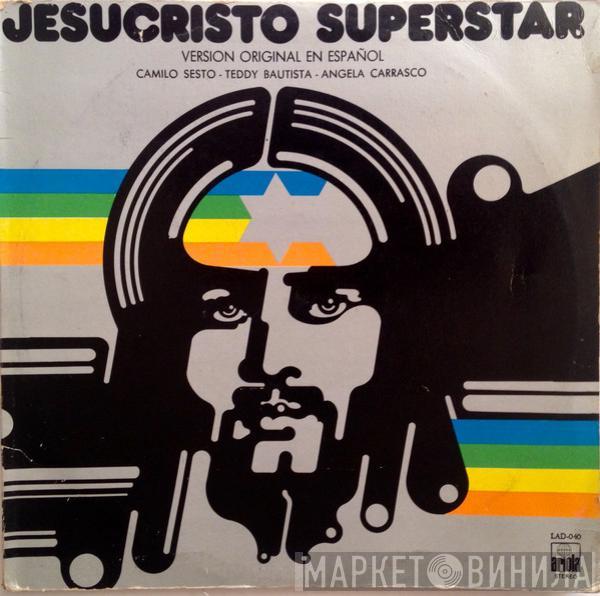- Camilo Sesto - Teddy Bautista  Angela Carrasco  - Jesucristo Superstar (Versión Original En Español)