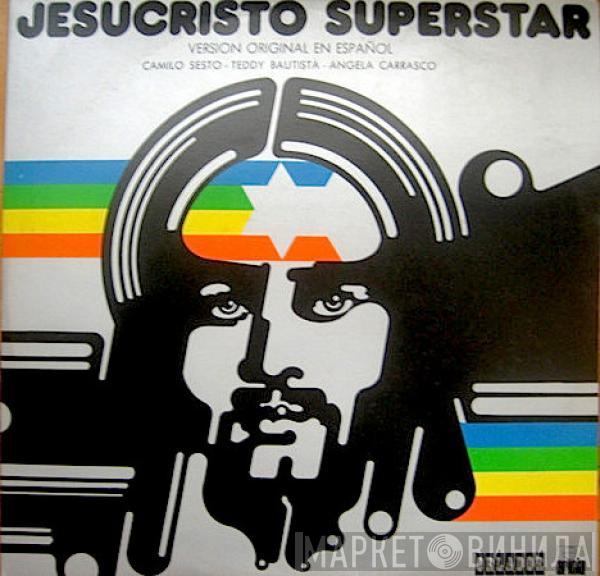 - Camilo Sesto - Teddy Bautista  Angela Carrasco  - Jesucristo Superstar (Version Original En Español)