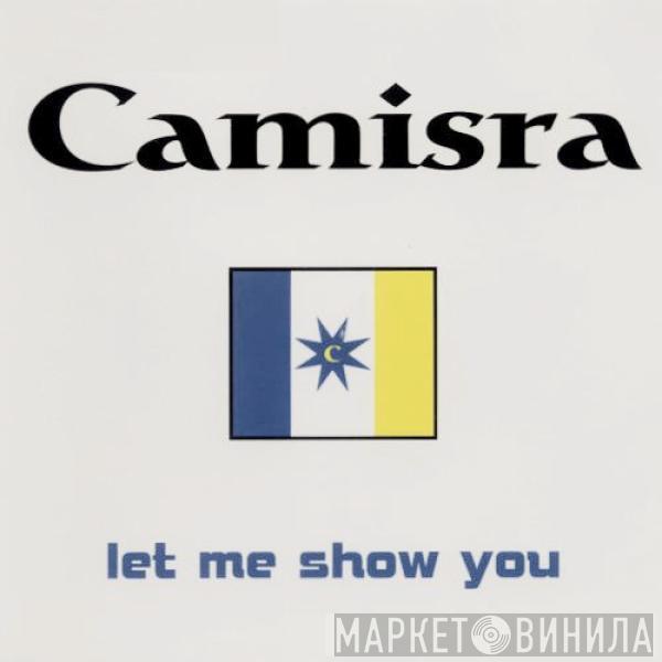 Camisra - Let Me Show You
