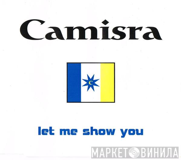Camisra - Let Me Show You
