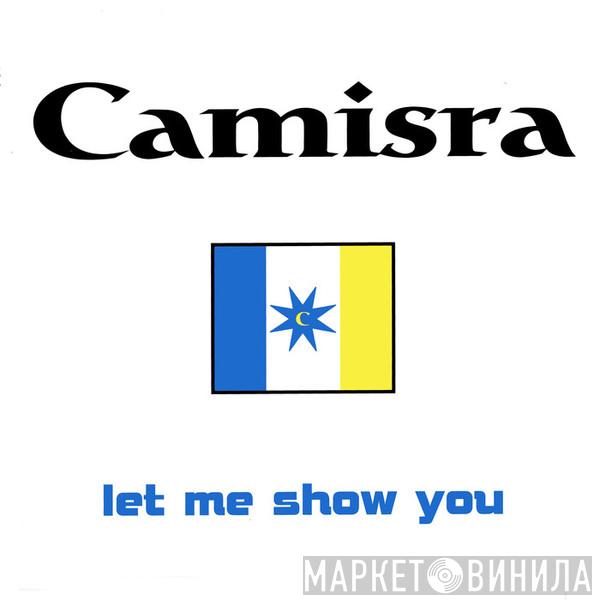  Camisra  - Let Me Show You