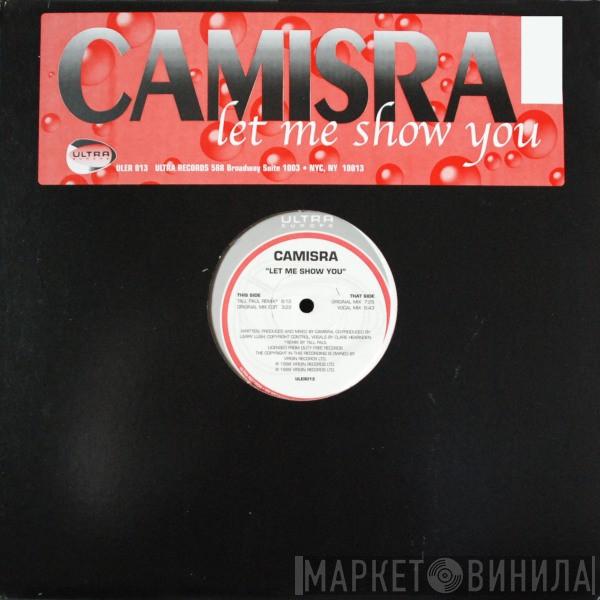  Camisra  - Let Me Show You