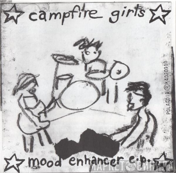 Campfire Girls - Mood Enhancer E.P.