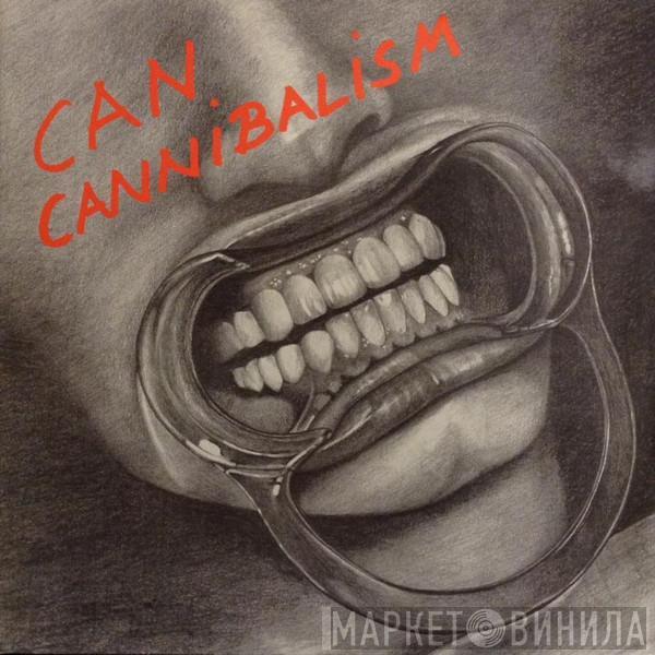 Can  - Cannibalism