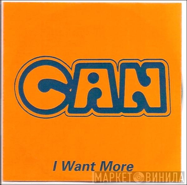  Can  - I Want More