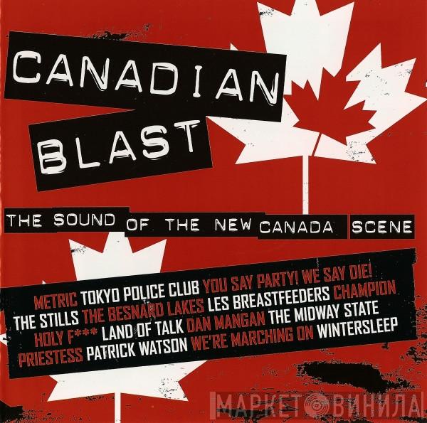  - Canadian Blast - The Sound Of The New Canada Scene