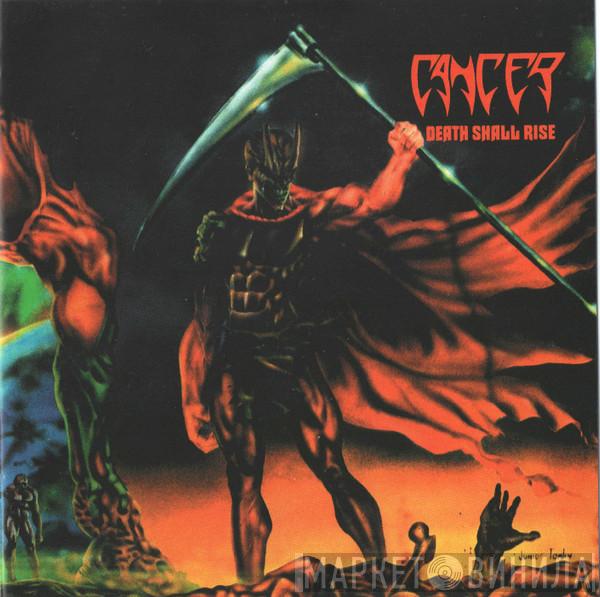  Cancer   - Death Shall Rise