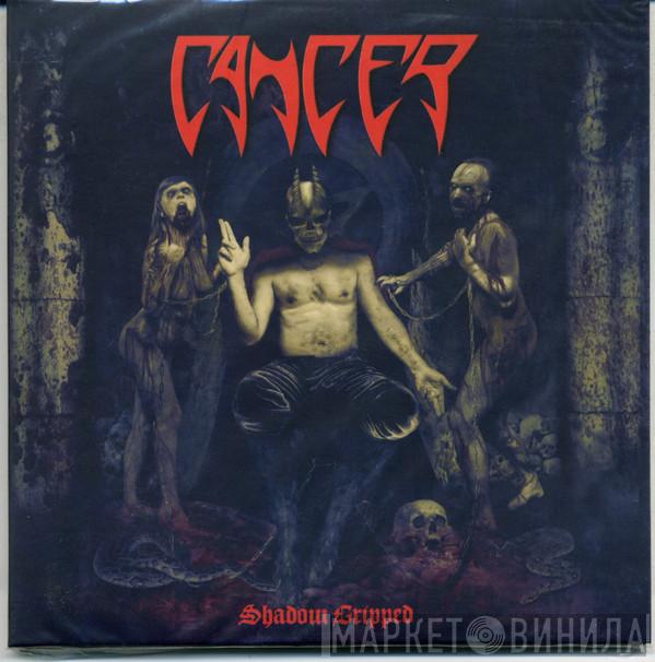  Cancer   - Shadow Gripped