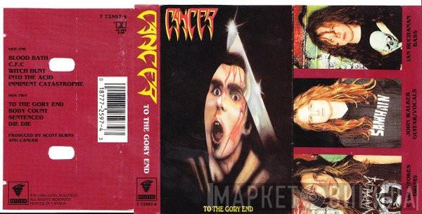  Cancer   - To The Gory End