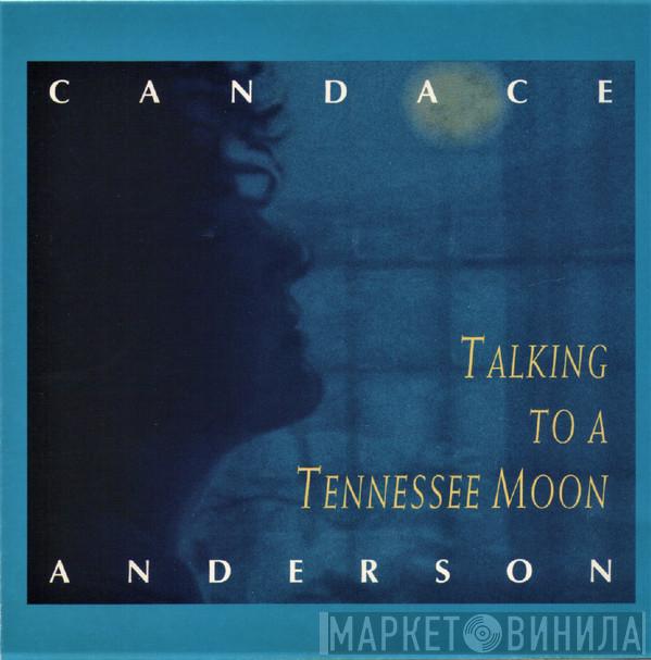 Candace Anderson - Talking To A Tennessee Moon