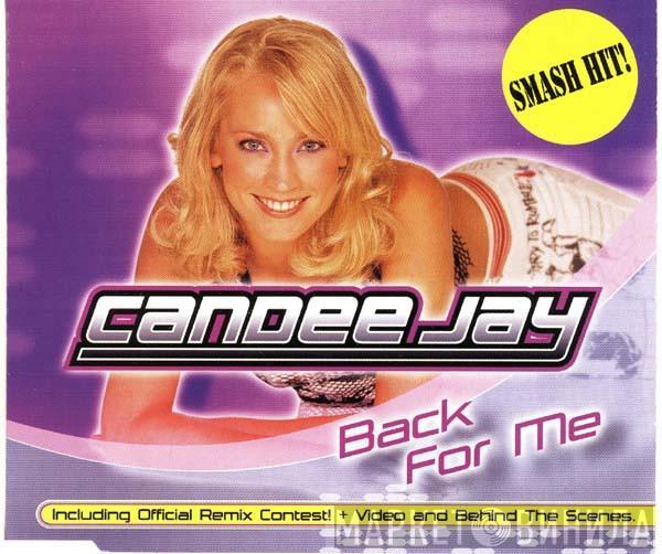  Candee Jay  - Back For Me