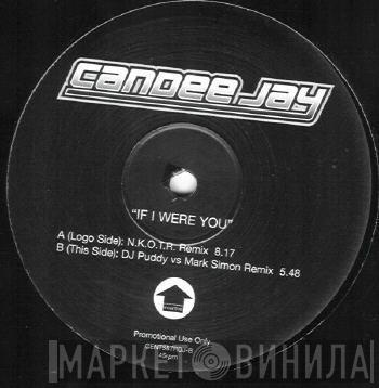 Candee Jay - If I Were You