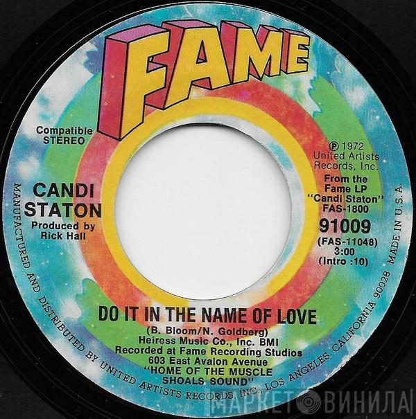  Candi Staton  - Do It In The Name Of Love / The Thanks I Get For Loving You