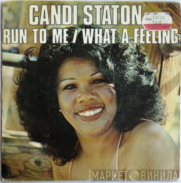  Candi Staton  - Run To Me / What A Feeling