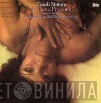  Candi Staton  - I'm Just A Prisoner