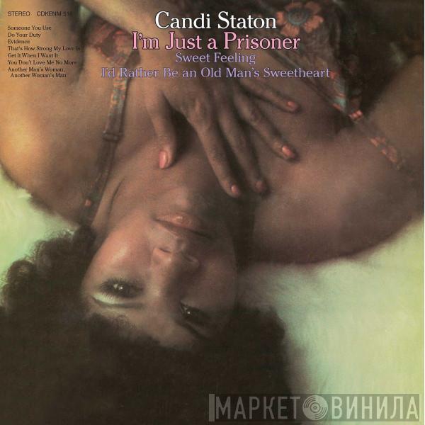  Candi Staton  - I'm Just A Prisoner