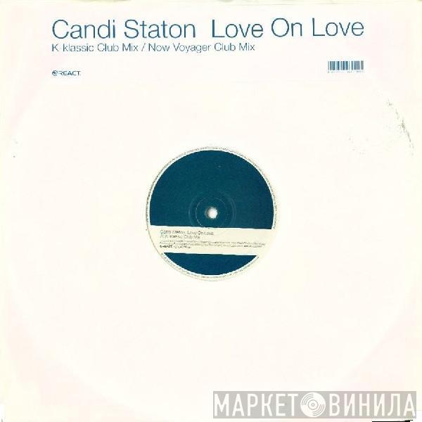  Candi Staton  - Love On Love (Remixes)