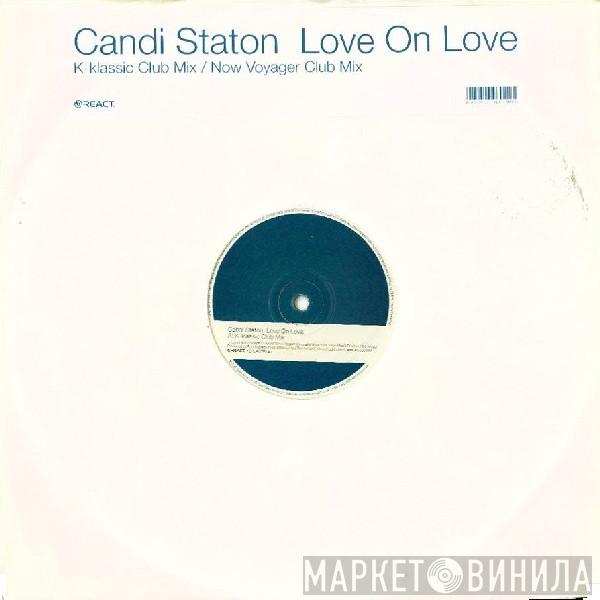  Candi Staton  - Love On Love (Remixes)