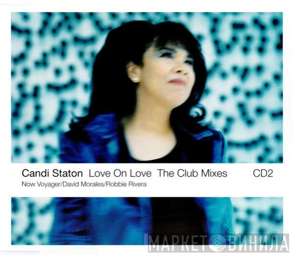  Candi Staton  - Love On Love (The Club Mixes)