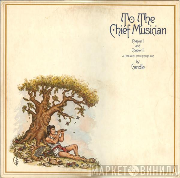  Candle   - To The Chief Musician, Chapter I And Chapter II