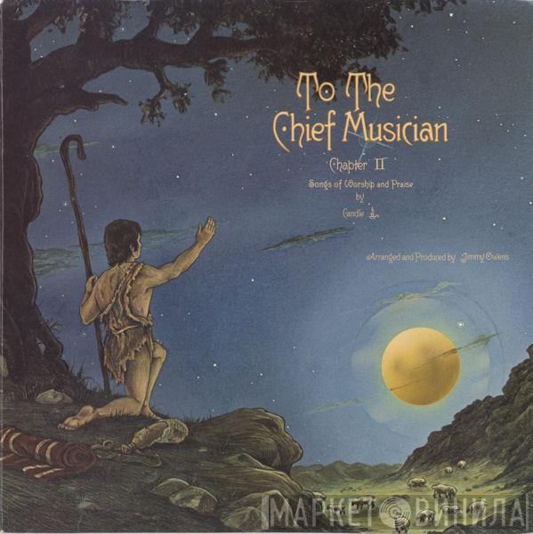  Candle   - To The Chief Musician, Chapter II