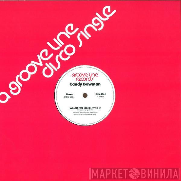 Candy Bowman - I Wanna Feel Your Love