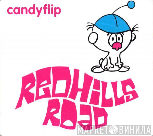  Candy Flip  - Redhills Road