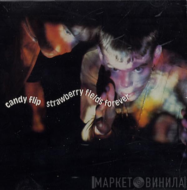  Candy Flip  - Strawberry Fields Forever