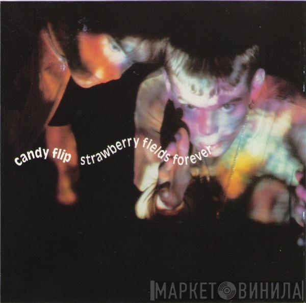  Candy Flip  - Strawberry Fields Forever