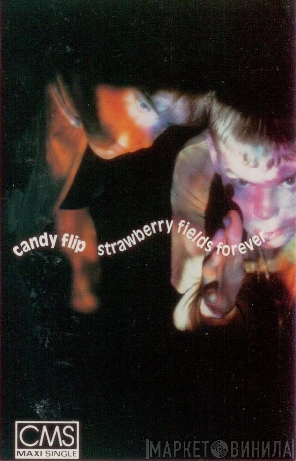  Candy Flip  - Strawberry Fields Forever